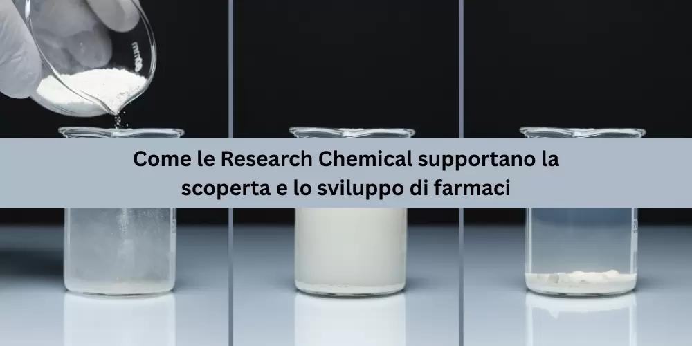 Come le Research Chemical supportano la scoperta e lo sviluppo di farmaci